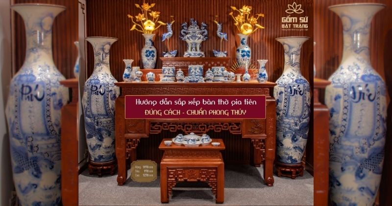 Sắp xếp bàn thờ gia tiên đúng cách